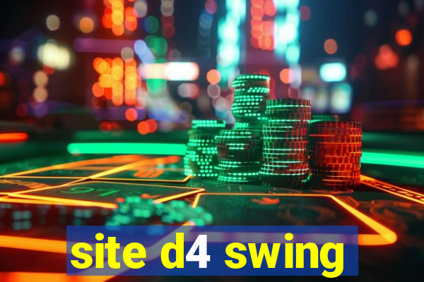 site d4 swing